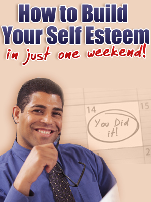 How To Build Your Self Esteem